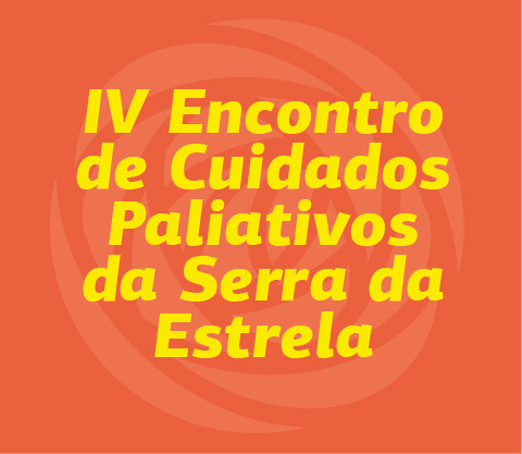 IV Encontro de Cuidados Paliativos da Serra da Estrela